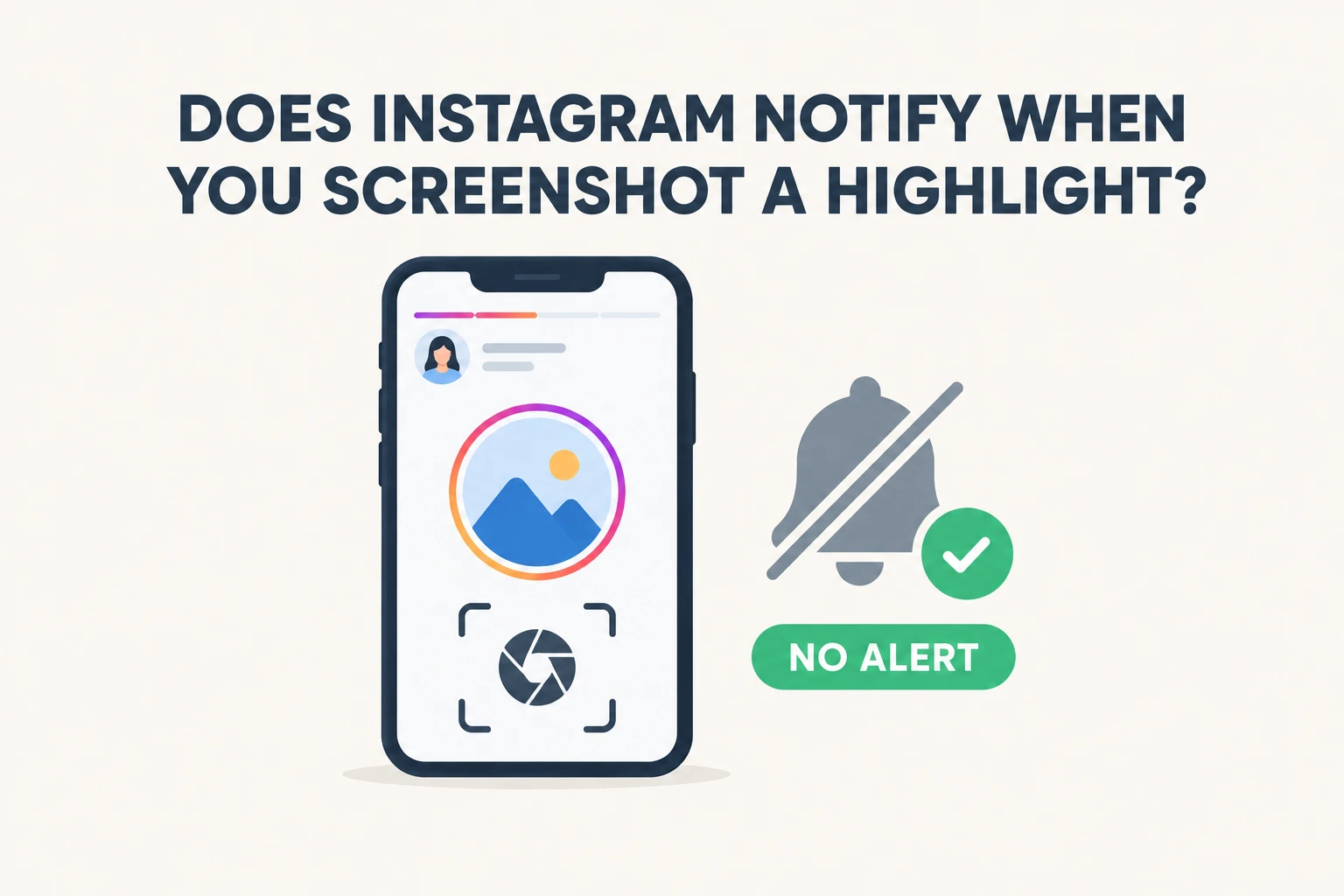 Does Instagram Notify When You Screenshot a Highlight? (2026 Answer)
